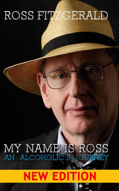 My Name Is Ross: An Alcoholic’s Journey