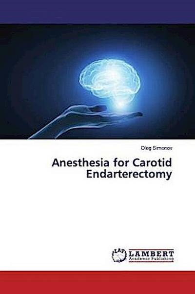 Anesthesia for Carotid Endarterectomy