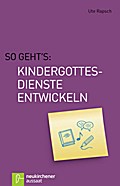 So geht's: Kindergottesdienste entwickeln