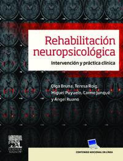 Rehabilitación neuropsicológica. Intervención y práctica clínica