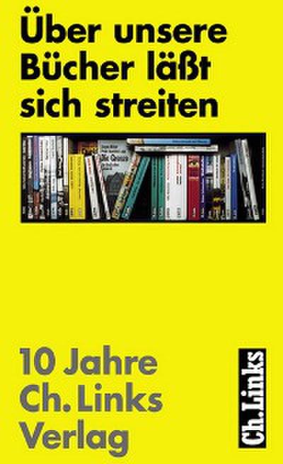 Über unsere Bücher läßt sich streiten