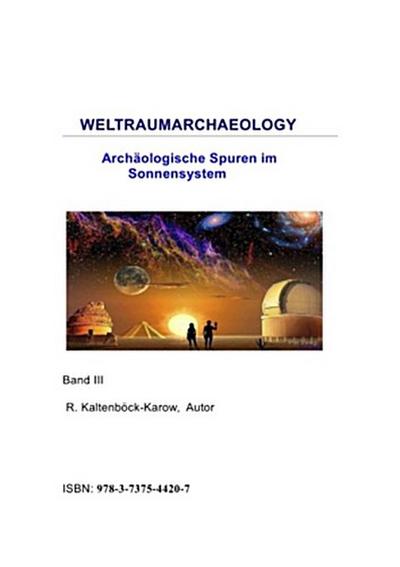 WELTRAUMARCHAEOLOGY Archäologische Spuren im Sonnensystem