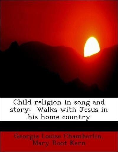 Child Religion in Song and Story