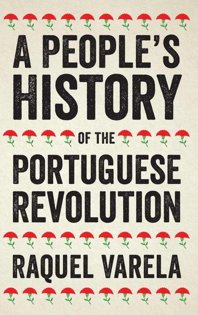 A People’s History of the Portuguese Revolution