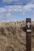 Tracing the cultural legacy of Irish Catholicism