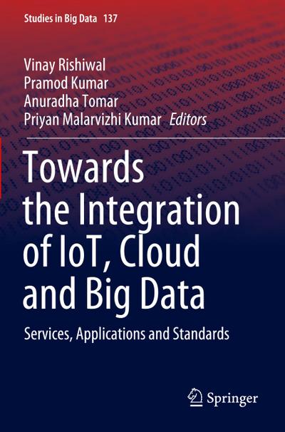 Towards the Integration of IoT, Cloud and Big Data
