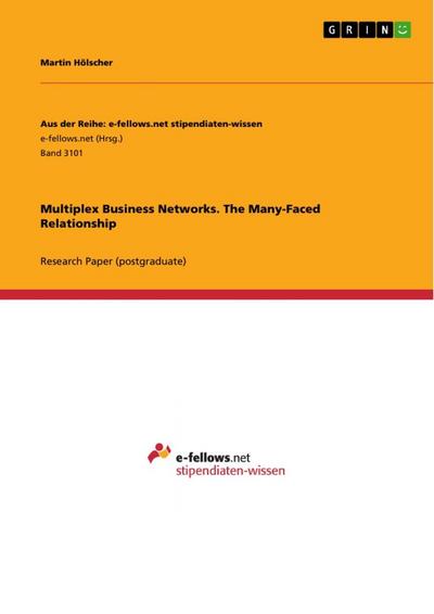 Multiplex Business Networks. The Many-Faced Relationship