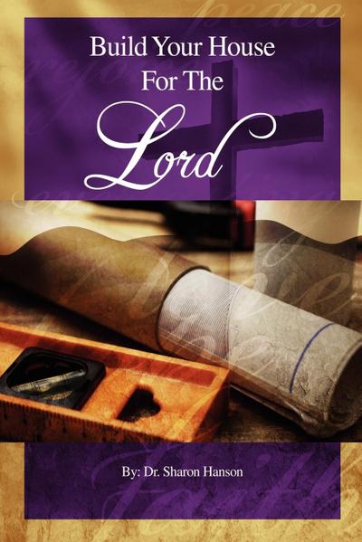 Build Your House for the Lord