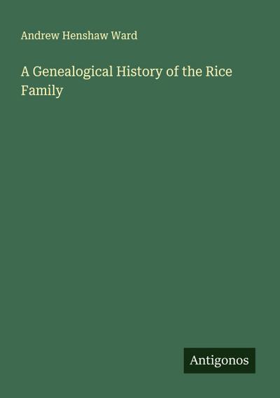 A Genealogical History of the Rice Family
