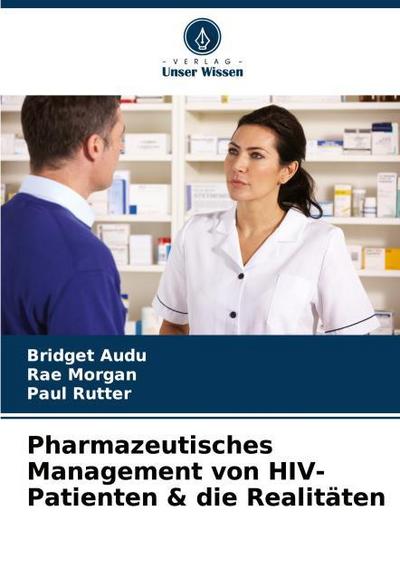 Pharmazeutisches Management von HIV-Patienten & die Realitäten