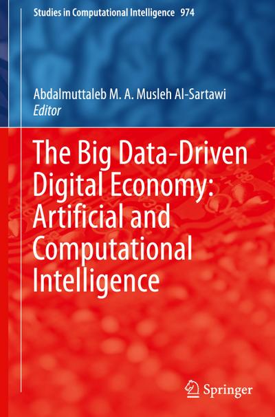 The Big Data-Driven Digital Economy: Artificial and Computational Intelligence