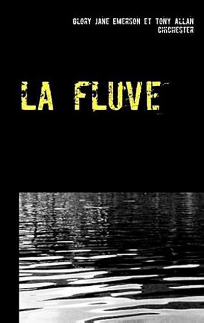 La fluve ( brigade fluviale )