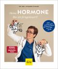 Meine Hormone - Bin ich ferngesteuert?; Den mächtigen Botenstoffen auf der Spur; GU Einzeltitel Gesundheit/Alternativheilkunde; Deutsch