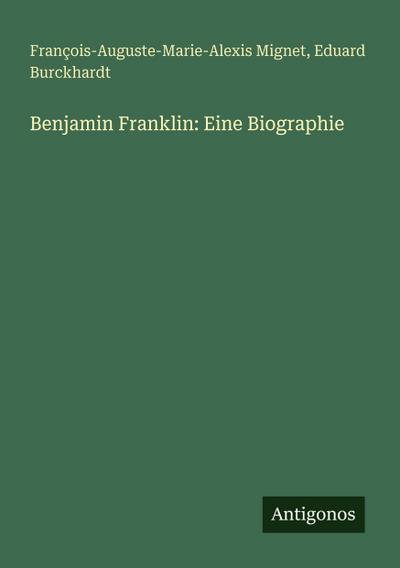 Benjamin Franklin: Eine Biographie