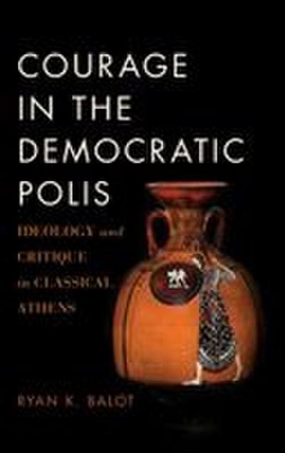 Courage in the Democratic Polis