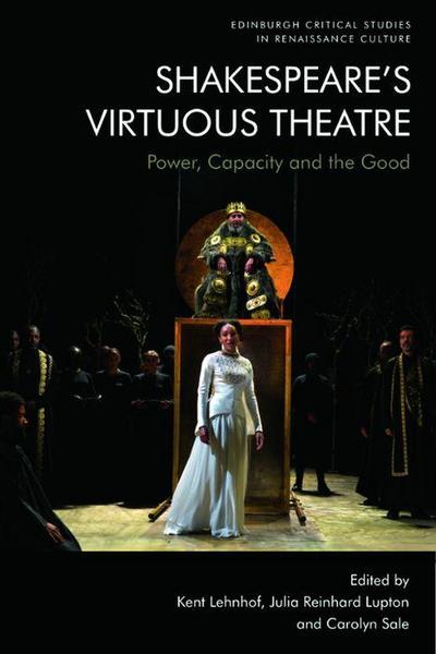 Shakespeare’s Virtuous Theatre