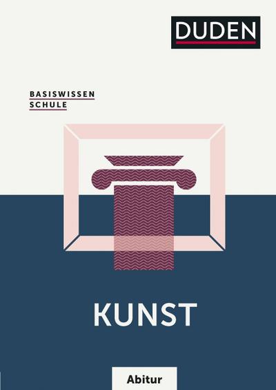 Basiswissen Schule  Kunst Abitur