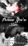 Because You’re Mine