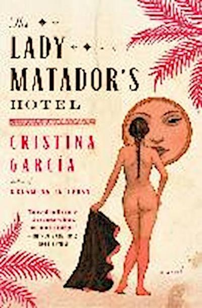 The Lady Matador’s Hotel