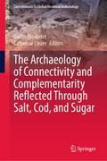 The Archaeology of Connectivity and Complementarity Reflected Through Salt, Cod, and Sugar