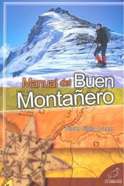 Villalta Lozano, D: Manual del buen montañero