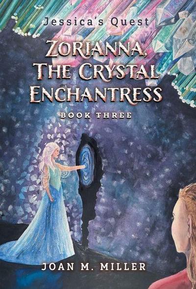 Zorianna, The Crystal Enchantress