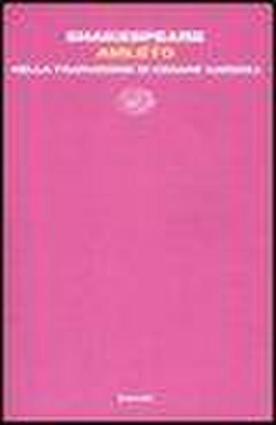 Amleto. Nella traduzione di Cesare Garboli