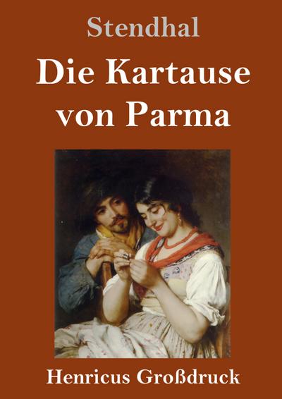 Die Kartause von Parma (Großdruck)