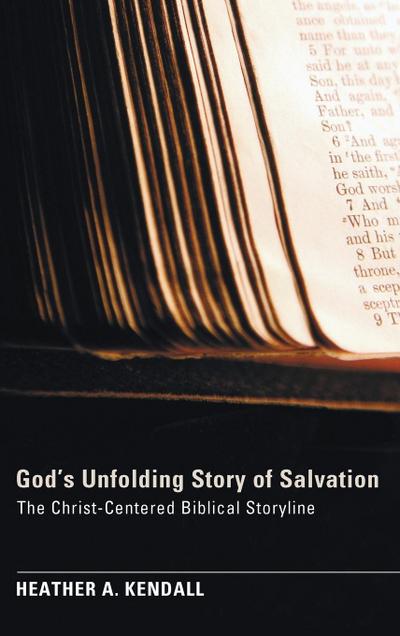 God’s Unfolding Story of Salvation