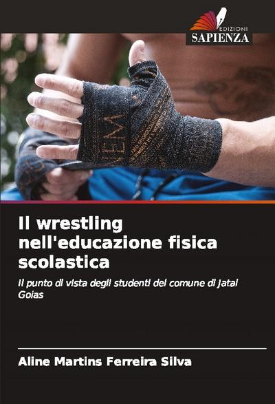 Il wrestling nell’educazione fisica scolastica