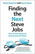 Finding the Next Steve Jobs: How to Find, Keep and Nurture Creative Talent