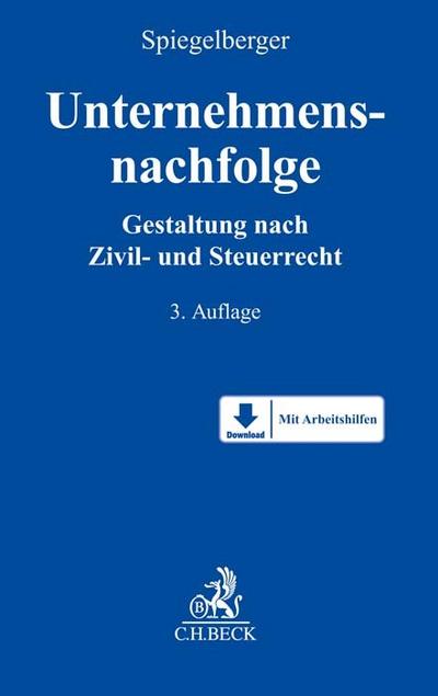 Unternehmensnachfolge: Gestaltung nach Zivil- und Steuerrecht