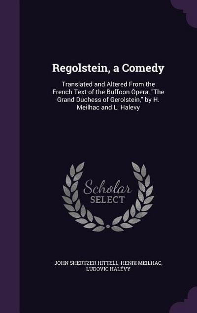 Regolstein, a Comedy