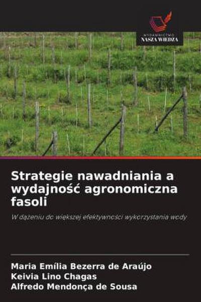Strategie nawadniania a wydajno¿¿ agronomiczna fasoli