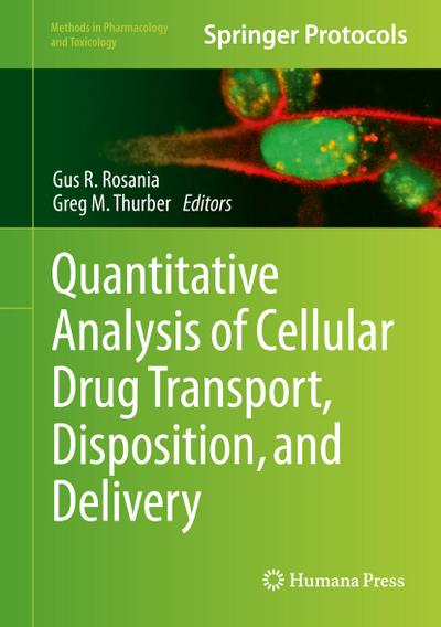 Quantitative Analysis of Cellular Drug Transport, Disposition, and Delivery