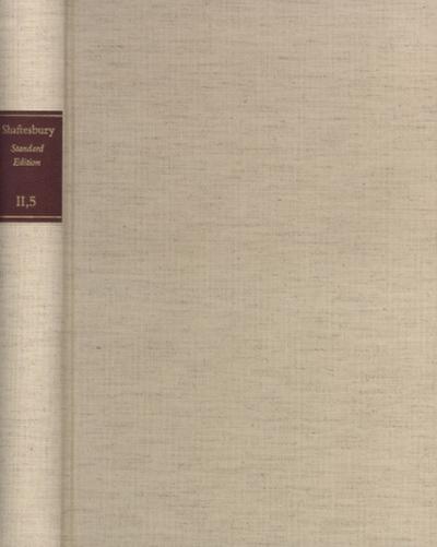 Shaftesbury (Anthony Ashley Cooper): Standard Edition / II. Moral and Political Philosophy. Band 5: Chartæ Socraticæ: Design of a Socratick History