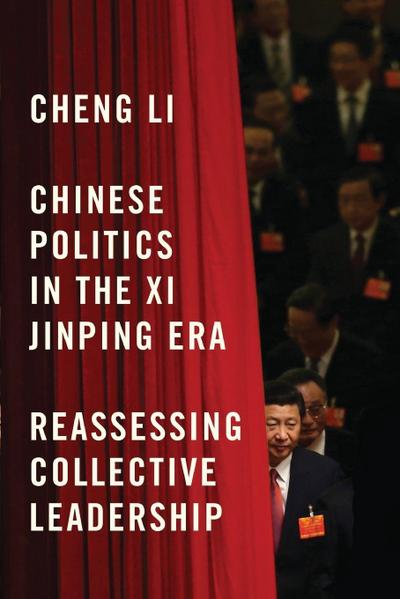 Chinese Politics in the Xi Jinping Era