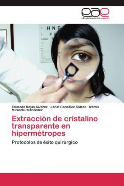 Extracción de cristalino transparente en hipermétropes
