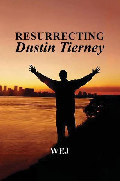 Resurrecting Dustin Tierney