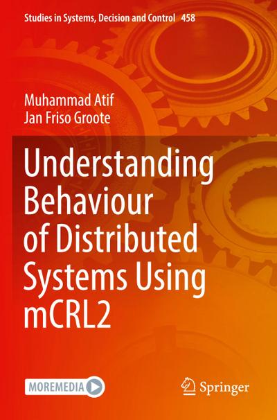Understanding Behaviour of Distributed Systems Using mCRL2