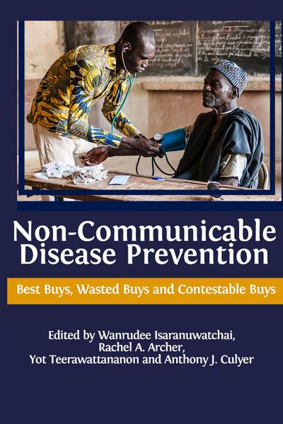 Non-communicable Disease Prevention: Best Buys, Wasted Buys and Contestable Buys