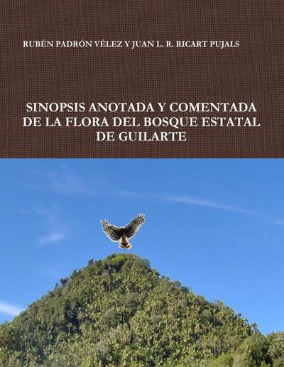 SINOPSIS ANOTADA Y COMENTADA DE LA FLORA  DEL BOSQUE ESTATAL DE GUILARTE