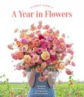 Floret Farm’s A Year in Flowers