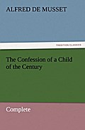 The Confession of a Child of the Century - Complete