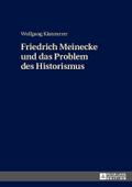 Friedrich Meinecke und das Problem des Historismus