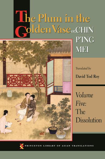 The Plum in the Golden Vase Or, Chin P’Ing Mei, Volume Five