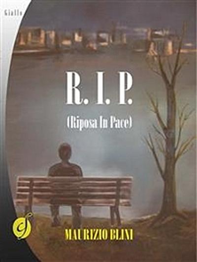 R.I.P. Riposa in pace