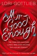 Mr Good Enough: The case for choosing a Real Man o