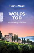 Wolfstod: Laura Gottbergs vierter Fall von Felicitas Mayall | Ebook