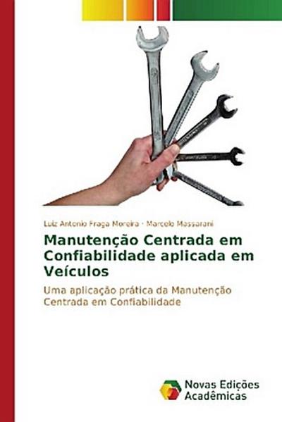 Manutenção Centrada em Confiabilidade aplicada em Veículos